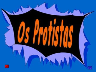 Os Protistas 