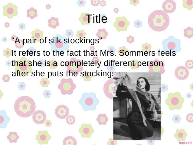 A Pair Of Silk Stockings By Kate Chopin