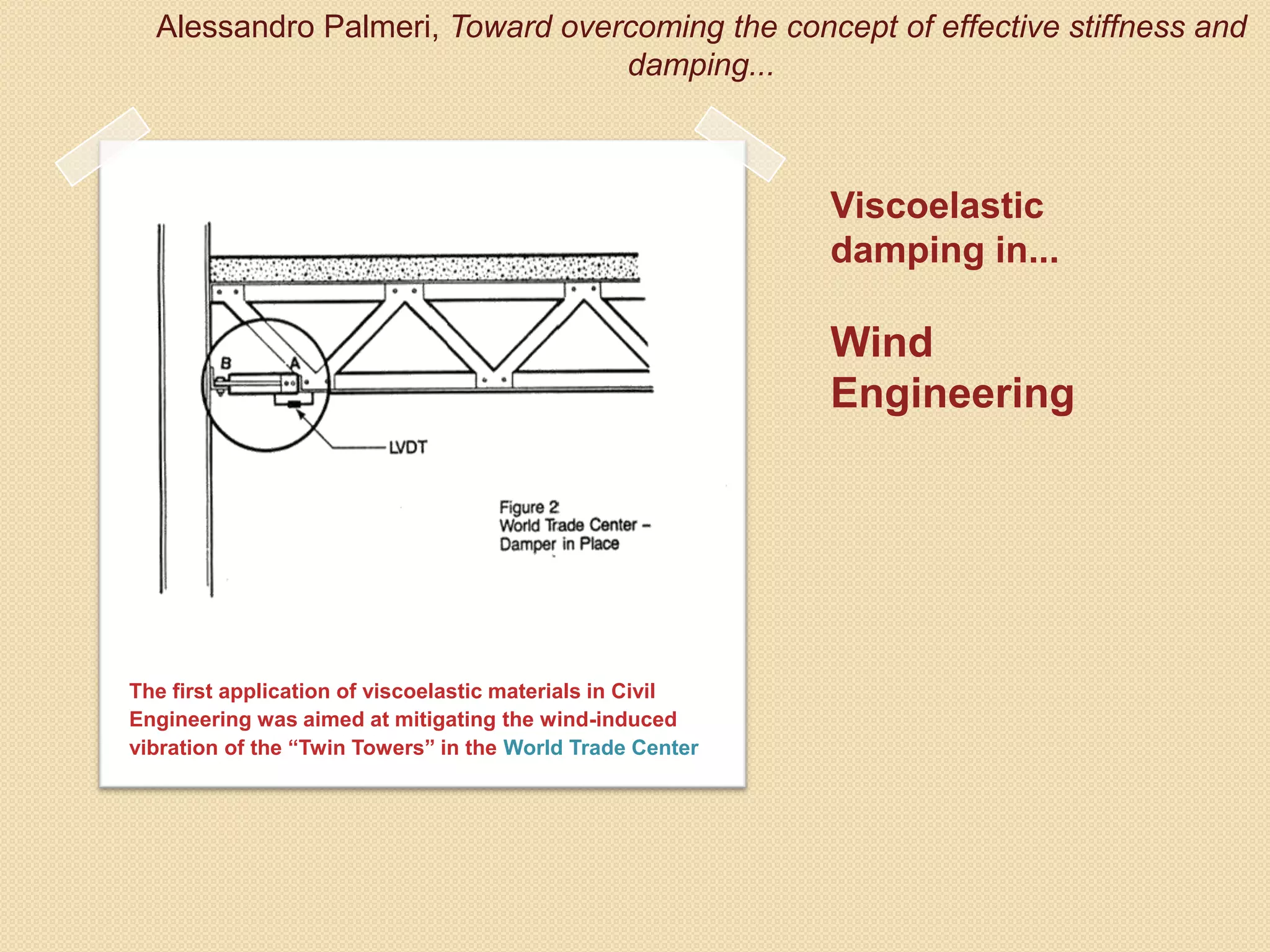 Toward overcoming the concept of effective stiffness and damping in the ...
