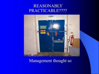 REASONABLY
PRACTICABLE????




Management thought so
 