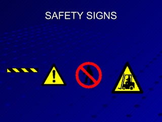 SAFETY SIGNS 