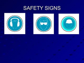 SAFETY SIGNS 