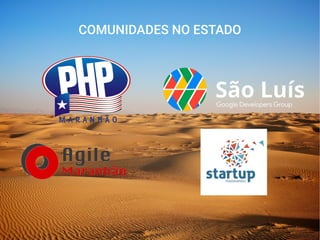 COMUNIDADES NO ESTADO
 