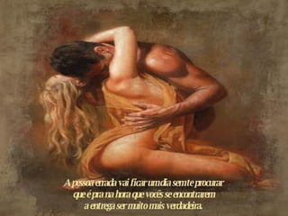 A pessoa errada vai ficar um dia sem te procurar  q ue é pra na hora que vocês se encontrarem  a  entrega ser muito mais verdadeira.  