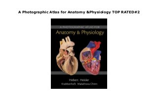 A Photographic Atlas for Anatomy &Physiology TOP RATED#2
KWH
 