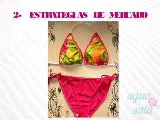 2- ESTRATEGIAS DE MERCADO
 