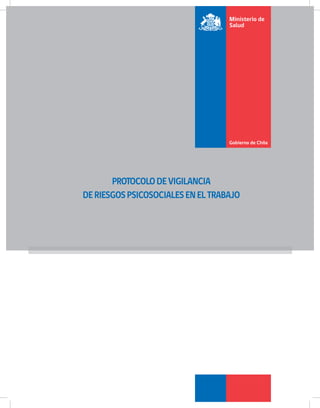 PROTOCOLO DE VIGILANCIA
DE RIESGOS PSICOSOCIALES EN EL TRABAJO

 