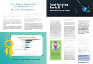 A-Recruiter-Magazin 2017/18 | 31
Excel, Englisch, Staplerschein
statt iPhone oder Auto
Was Azubis wirklich attraktiv finden
Der Markt wird eng, die Konkurrenz größer. Was nun?
Gewinnen wir potentielle Interessenten für unsere Unter­
nehmen zukünftig mit Prämien und Goodies? Oder sind
es vielleicht ganz andere Maßnahmen, die die Bewerber
locken?
Ein spannendes und zugleich wichtiges Ergebnis der
2015er Studie möchten wir Ihnen auf keinen Fall vorent­
halten. Denn bevor Sie zu Prämien greifen, sollten Sie lie­
ber überlegen, welche Art von Zusatzqualifikationen Sie
Ihren Azubis schon in der Ausbildung zukommen lassen
könnten.
Unglaubliche 93,4 % der Befragten fanden die „Möglichkeit
zum Erwerb von Zusatzqualifikationen schon während
der Ausbildung“ sehr interessant (66,4 %) oder interessant
(27,0 %).
Platz zwei belegte „die Möglichkeit, die Ausbildung zu
verkürzen“, Platz drei die „Auslandsaufenthalte“ und erst
auf Platz vier kamen „besondere Anreize wie der Dienst­
wagen auf Zeit“.
Keine klare Präferenz gab es bei der Art der Zusatzquali­
fikationen. Ob mit IHK Zertifikat oder mehr zur persön­
lichen Weiterentwicklung – da waren die Meinungen der
Befragten sehr unterschiedlich.
Fazit: Bieten Sie Zusatzqualifikationen an und vor allem,
reden und schreiben Sie darüber und nicht erst im Be­
werbungsgespräch. Wenn Zusatzqualifikationen als sehr
attraktive Maßnahme wahrgenommen werden, sollten Sie
diese schon in der Erstkommunikation mit den Bewer­
bern (Messen, Azubi-Flyern, Stellenanzeigen, Karrieresei­
te) lautstark promoten.
76
Über 75 % der Bewerber interessieren sich für Auslandsaufenthalte. Diese Maßnahme wird von
Ausbildungsunternehmen wesentlich seltener wahrgenommen, nämlich nur zu 36,2 %.
Mit über 93 % ist die Möglichkeit zum Erwerb von Zusatzqualifikationen die interessanteste
Maßnahme für Bewerber und Auszubildende. 56,4 % der Ausbildungsverantwortlichen geben an,
dass sie diese bereits einsetzen. Dieses Gefälle zeigt auf, dass es sich hierbei um eine
Maßnahme zum Azubi-Recruiting mit erfolgversprechender Wirkung handelt.
30,4%
19,7%
13,7%
17,2%
19,0%
6,2%
7,2%
10,4%
25,2%
50,8%
0% 20% 40% 60%
Uninteressant /
Nein, das kommt für uns nicht in Frage
Weniger interessant /
Nein, da haben wir uns noch keine Gedanken
gemacht
Neutral /
In Planung
Interessant /Ja,
ganz aktuell
Sehr interessant /
Ja, schon lange
Auslandsaufenthalte
Auszubildende und Bewerber
Ausbildungsverantwortliche
3,5%
20,7%
19,4%
24,2%
32,2%
0,8%
1,3%
4,4%
27,0%
66,4%
0% 20% 40% 60%
Uninteressant /
Nein, das kommt für uns nicht in Frage
Weniger interessant /
Nein, da haben wir uns noch keine Gedanken
gemacht
Neutral /
In Planung
Interessant /Ja,
ganz aktuell
Sehr interessant /
Ja, schon lange
Möglichkeit zum Erwerb von Zusatzqualifikationen
Auszubildende und Bewerber
Ausbildungsverantwortliche
Auslandaufenthalte während der Ausbildung im Vergleich
Möglichkeit zum Erwerb von Zusatzqualifikationen während der Ausbildung im Vergleich
... Wie die Leser meines Blogs wis­
sen, bin ich der festen Überzeu­
gung, dass der Fachkräftemangel
in der Regel von Unternehmen
hausgemacht ist und eher ein klas­
sischer Fall von Ideenmangel (und
dem fehlenden Willen, sich mit ziel­
genauer Bewerberansprache ausei­
nanderzusetzen). Fachkräfte (von
morgen) sind da. Getreu dem Motto
„wer nicht wirbt, stirbt“, müssen sie
nur umworben und auf das Ange­
bot aufmerksam gemacht werden.
Dass das derzeit kaum der Fall ist
und oft die Vorstellungen zwischen
Bewerbern und Unternehmen be­
trächtlich auseinanderklaffen, zeigt
nun bereits zum fünften Mal die
Studie Azubi-Recruiting Trends.
...DAS IDEALE BEWERBUNGS-
VERFAHREN
Hier sind die Ergebnisse auf die Fra­
ge nach dem idealen Bewerbungs­
verfahren besonders interessant:
Während das klassische Interview
bzw. das Bewerbungsgespräch auf
beiden Seiten große Zustimmung
erhalten (98 Prozent auf Unterneh­
mens-, 97,4 Prozent auf Bewerber­
seite), gibt es bei Praktika, Probe­
arbeit und Videointerview starke
Differenzen. Es verwundert schon
ein wenig, dass diese Formate so
wenig Zuspruch auf Personalerseite
finden. Ist doch ein Problem auch,
dass viele Ausbildungsverhältnisse
nach kurzer Zeit wieder gekündigt
werden. Grund dafür sind die un­
klaren Berufsvorstellungen. ... Aber
das ist natürlich nur ein Aspekt.
Denn nichts kann den persönlichen
Eindruck ersetzen.
Und wie naheliegend ist es doch,
einem Menschen, der im Schnitt
mindestens die nächsten drei Jahre
bei mir im Unternehmen verbringt
(und darüber hinaus, schließlich
bildet man nicht nur um der Ausbil­
dung Willen aus, sondern um mit
auf Unternehmensbedürfnisse und
Unternehmenskultur passenden
Bewerbern sorgenfrei in eine rosige
Zukunft zu blicken), schon vorab
möglichst konkrete Einblicke ins
Unternehmen, seine Kultur, seine
Mitarbeiter und natürlich den Ar­
beitsplatz zu geben. Berufsorientie­
rung ist Aufgabe der Unternehmen!
Umso mehr verwundert es da, dass
nur 30,8 Prozent der Unternehmen
bspw. Probearbeiten bevorzugen
oder 50,8 Prozent Praktika. Im
Vergleich: Für 71,1 respektive 74,5
Prozent der Azubi-Bewerber stellen
diese Instrumente ideale Formen
dar, das Unternehmen kennen zu
lernen. Auch die Videobewer-
bung ist zeitgemäßer, vermittelt
mehr von der Persönlichkeit des
Bewerbers und ist in vielen Fällen
aussagekräftiger als ein austausch-
bares Anschreiben.
...FAZIT:
Auch die Azubi-Recruiting Trends
2017 zeigen einmal mehr, dass
das, was wir als Fachkräftemangel
empfinden, auf Ideenmangel bzw.
mangelnde Wertschätzung
gegenüber dem Bewerber zu­
rückzuführen ist. Eine Kreuzfahrt
zu verschenken, um Bewerber zu
erreichen, mag medial wirksam
sein, ist aber keinesfalls nachhaltig.
Wichtiger ist es, die Bedürfnisse
der Zielgruppe zu kennen und das
Ausbildungsmarketing darauf
auszurichten. Dann klappt’s auch
mit dem Bewerber....
Den ganzen sehr lesenswerten
Beitrag finden Sie unter
http://personalmarketing2null.de/
2017/06/azubi-recruiting-trends-
2017/
Azubi-Recruiting
Trends 2017
Wie Unternehmen Bewerber vergraulen
„Henner Knabenreich steht
für Personalmarketing der
ersten Stunde. Kein Persona-
ler kommt an pm2null vorbei.
Keine seriöse Agentur arbeitet
ohne seine Impulse – Henner
steht für Personalmarketing
wie der Wein für Frankreich.“
Jakob Osman, Junges Herz
www.testsysteme.de/studie
 