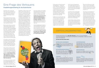 14 | A-Recruiter-Magazin 2017/18 A-Recruiter-Magazin 2017/18 | 15
EMPFEHLUNGSMARKETING
Empfehlungsmarketing ist eine Win-Win-Situation für alle am Prozess Beteiligten.
Für Sie als Unternehmen, Ihre Bewerber als Empfohlene und Mitarbeiter, Kunden oder Vereins­
trainer als Empfehlende.
Und das sind die Gründe dafür:
NATÜRLICHES ASSESSMENT
Ein Azubi passt zu Ihnen, wenn seine Fähigkeiten und
Erwartungen perfekt zu Ihren Anforderungen und Ange-
boten passen. Ob dieses Matching funktioniert, kann der
am besten ­beurteilen, der Sie als Unternehmen und den
Bewerber gut kennt.
KOSTENERSPARNIS
Empfehlungsmarketing kostet Sie wenig. Teure Stellen­
anzeigen fallen weg und noch viel teurere „Fehlgriffe“ werden
­minimiert. Die Gefahr, dass der so gewonnene Azubi in der
Probezeit geht, sinkt auch. Maximal entstehen Kosten für die
Ansprache der Empfehler und vielleicht für ein ­Incentive bei
erfolgreicher Vermittlung – aber eben auch nur dann.
ENTSCHEIDUNGSSICHERHEIT
Bewerber haben viele Fragen – aber nicht jeder traut sich,
diese zu stellen und auf manche findet er in Stellenanzeigen
oder auf Karriereseiten keine Antworten. Gibt es eine Ver-
trauensperson, die er dazu befragen kann, so gibt ihm das
ein großes Maß an Entscheidungssicherheit.
WERTSCHÄTZUNG
Mit Annahme einer Empfehlung drücken Sie immer auch
Wertschätzung aus. Schließlich vertrauen Sie damit Ihren
Mitarbeitern bei der Auswahl zukünftiger Azubis.
BINDUNG
Vertrauen und Wertschätzung erhöhen die Bindung Ihrer
Mitarbeiter ans Unternehmen. Ein Bewerber, der weiß, was
ihn erwartet und was Sie ihm bieten, ist eher zufrieden und
übersteht schwierige Zeiten besser, als der, dessen Erwar-
tungen nicht erfüllt wurden.
CHANCEN
Gerade für schulisch schwächere aber sehr motivierte Be-
werber ist Empfehlungsmarketing eine Chance. Wenn sich
sein Trainer für ihn stark macht und erzählt, dass er auf dem
Fußballplatz ein sehr zuverlässiger Teamplayer ist, geben Sie
ihm trotz der 4 in Mathe eher eine Chance, als wenn Sie nur
seinen Lebenslauf und die Zeugnisse sehen.
Mal ehrlich, wem vertrauen Sie
mehr, wenn Sie ein Produkt bei ei­
nem Online-Händler kaufen? Den
Beschreibungen des Herstellers
oder den Bewertungen anderer
Käufer?
Wahrscheinlich den Bewertungen
und Empfehlungen anderer Käufer.
Empfehlungen sind immer dann be­
sonders wichtig und wertvoll, wenn
wir ein Produkt nicht selber erleben
oder ausprobieren können.
Wenn Sie eine Fritteuse bei einem
Online-Händler kaufen, finden Sie
schöne Hochglanzbilder und die
Beschreibung der Leistungsfähigkeit
des Geräts – ob hinterher das ganze
Haus nach Pommesbude riecht oder
die halbe Küche fettig ist, erfahren
Sie vom Hersteller im Zweifelsfall
nicht. Solche Informationen er­
fahren Sie aus Rezensionen. Wer
da schreibt, hat das Produkt meist
schon zu Hause und weiß, wo die
wahren Vorteile und Tücken liegen.
Da wundert es nicht, dass sich das
Auswahlverhalten der Schulabgän­
ger nicht von unserem Konsumen­
tenverhalten unterscheidet. Das
Produkt „Ausbildung“ können Be­
werber nicht in die Hand nehmen
und viel zu selten selber erleben.
Also vertrauen sie denen, die das
„Produkt“ besser beurteilen kön­
nen, wie Eltern, Freunde oder Ver­
wandte, die das Unternehmen ken­
nen oder sich selber in Ausbildung
befinden. In der Studie 2016 be-
legten „der Rat der Eltern“ und
„die Empfehlung von Freun-
den“ bei den zur Ausbildungs-
platzsuche genutzten Kanälen
Platz eins und zwei.
Die meisten Unternehmen werben
für ihr Ausbildungsangebot wie
der Hersteller einer Fritteuse – mit
Zahlen, Daten und Fakten und
vielleicht noch mit schönen Hoch­
Dabei werden wir Menschen gerne
um Hilfe gebeten – das gilt auch
für Ihre Mitarbeiter und Azubis. Es
kostet so wenig, die Belegschaft um
Unterstützung bei der Azubi-Suche
zu bitten, kann aber sehr viel ein­
bringen. Und kein Mitarbeiter, der
auch zukünftig mit Ihnen zusam­
menarbeiten möchte, wird Ihnen
einen Bewerber empfehlen, den er
selber für eine Lusche hält.
Vielleicht eher einen Bewerber, der
nicht durch gute Noten glänzt. Aber
er, als sein Trainer oder Nachbar
kennt ihn besser und länger. Er
weiß um sein Engagement, seine
Motivation und Hilfsbereitschaft.
Darum, dass er den Rasenmäher
reparieren kann und nicht direkt
aufgibt, wenn es mal schwierig
wird. Er kann die Kompetenzen
eines jungen Menschen, den er ei­
nen Teil seines Wegs begleitet hat,
wahrscheinlich besser einschätzen,
als Sie es nach einem 30-minütigen
Interview können.
Und nicht nur das. In dem Augen­
blick, in dem Sie die Empfehlung
eines Mitarbeiters aufgreifen, brin­
gen Sie diesem Vertrauen und Wert­
schätzung entgegen. Das erhöht die
Bindung des empfehlenden Mitar­
beiters an das Unternehmen.
Studien belegen zudem, dass Mitar­
beiter, die durch Empfehlungen für
das Unternehmen gewonnen wur­
den, seltener in der Probezeit gehen
und dem Unternehmen auch länger
treu bleiben.
Wenn Sie die Motivation der Mit­
arbeiter noch ein wenig steigern
möchten, loben Sie doch für die er­
folgreiche Gewinnung eines Azubis
eine kleine Prämie oder ein nettes
Incentive aus.
Nur, dass wir uns nicht falsch ver­
stehen. Stellenausschreibungen
einfach kommentarlos an die Pinn­
wand im Unternehmen hängen, ist
nicht das, was wir unter aktivem
Empfehlungsmarketing verstehen.
Damit fühlt sich kein Mitarbeiter
gebeten oder wertgeschätzt. Mit
einem netten Brief, einem schönen
Flyer oder einer direkten Ansprache
bei der nächsten Betriebsversamm­
lung erreichen Sie sicherlich mehr.
Probieren Sie es doch einfach mal
aus – wir glauben, es lohnt sich!
glanzbildern (selbst das leider nicht
immer). Aber oft sind es ganz an­
dere Dinge, die den Bewerber inte­
ressieren. „Sind die da nett in dem
Unternehmen?“ „Hat der Ausbil-
dungsleiter Verständnis dafür, dass
ich mal für ein Fußballturnier ei-
nen Tag frei haben möchte?“ „ Was
genau mache ich da den ganzen
Tag als Zerspanungsmechaniker?“
„Liegt mir das und bringe ich über-
haupt mit, was man braucht, um
den Beruf erfolgreich zu erlernen?“
Antworten auf diese und viele an­
dere Fragen finden die Bewerber
weder in Stellenanzeigen noch auf
der Karriereseite. Viel eher kön­
nen ihm diese Fragen sein Trainer,
der Nachbar oder der Freund der
Schwester beantworten, die in dem
Unternehmen arbeiten, die gleiche
Ausbildung machen oder gemacht
haben. Denen kann der Bewerber
all die Fragen stellen, die für ihn die
Entscheidung leichter machen.
Ein weiterer Punkt, der für Empfeh­
lungsmarketing spricht ist, dass die
räumliche Nähe des Ausbildungs­
betriebs zum Wohnort für die Be­
werber eine wichtige Rolle spielt.
Auf die Frage, was bei der Suche
nach dem Ausbildungsunter-
nehmen besonders wichtig ist,
belegt die räumliche Nähe in
der Studie 2016 Platz 1. Empfeh­
lungen finden im persönlichen Um­
feld und damit auch in räumlicher
Nähe statt.
Obwohl Empfehlungen für alle Par­
teien (Empfehlender, Empfohlener
und Unternehmen) viele Vorteile
bieten, werden sie bei der Suche
von Auszubildenden bisher viel zu
wenig eingesetzt. Nur 5,3 % der in
der Studie 2017 befragten Unter-
nehmen haben ein durchgängi-
ges Empfehlungsmarketing.
Eine Frage des Vertrauens
Empfehlungsmarketing für die Azubi-Suche
 