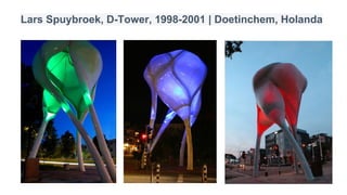 Lars Spuybroek, D-Tower, 1998-2001 | Doetinchem, Holanda
 