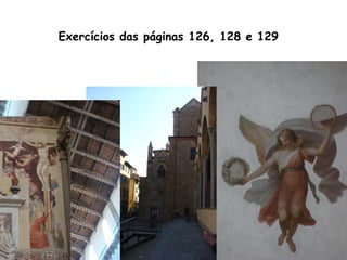 Exercícios das páginas 126, 128 e 129

 