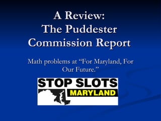 A Review: The Puddester Commission Report Math problems at “For Maryland, For Our Future.” 