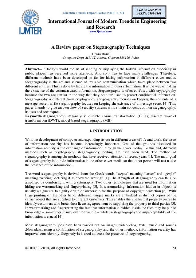 review on video steganography technique Different techniques of image and video steganography: a review abhinav thakur1, harbinder singh2, shikha sharda3 1,2electronics and communication department ,baddi university 3electronics and communication department, uiet panjab university. review on video steganography technique Different techniques of image and video steganography: a review abhinav thakur1, harbinder singh2, shikha sharda3 1,2electronics and communication department ,baddi university 3electronics and communication department, uiet panjab university.