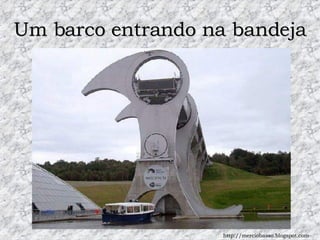 Um barco entrando na bandeja http://merciobasso.blogspot.com 