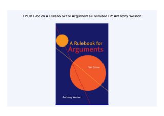 EPUB E-book A Rulebook for Arguments unlimited BY Anthony Weston
 