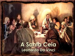 A Santa Ceia Leonardo Da Vinci 
