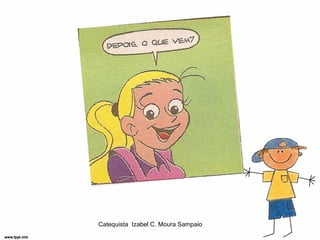 Catequista Izabel C. Moura Sampaio
 