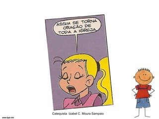 Catequista Izabel C. Moura Sampaio
 