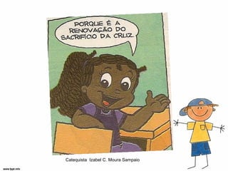 Catequista Izabel C. Moura Sampaio
 