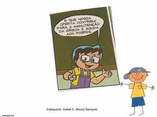 Catequista Izabel C. Moura Sampaio
 