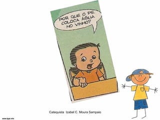Catequista Izabel C. Moura Sampaio
 