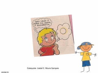 Catequista Izabel C. Moura Sampaio
 