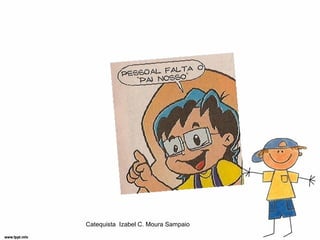 Catequista Izabel C. Moura Sampaio
 