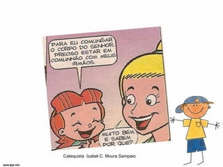 Catequista Izabel C. Moura Sampaio
 