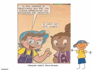 Catequista Izabel C. Moura Sampaio
 