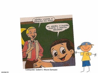 Catequista Izabel C. Moura Sampaio
 