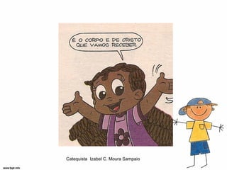Catequista Izabel C. Moura Sampaio
 