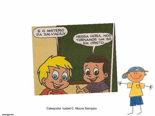Catequista Izabel C. Moura Sampaio
 
