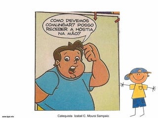 Catequista Izabel C. Moura Sampaio
 