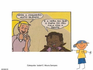 Catequista Izabel C. Moura Sampaio
 