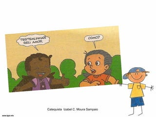 Catequista Izabel C. Moura Sampaio
 