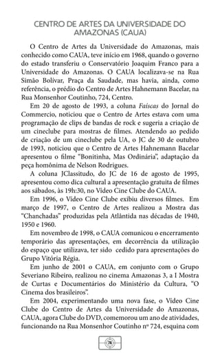 80
Descobrimento do Brasil”, uma dos orçamentos s mais elevados
da época.
Em 1936, ingressou nos quadros do Instituto Naci...