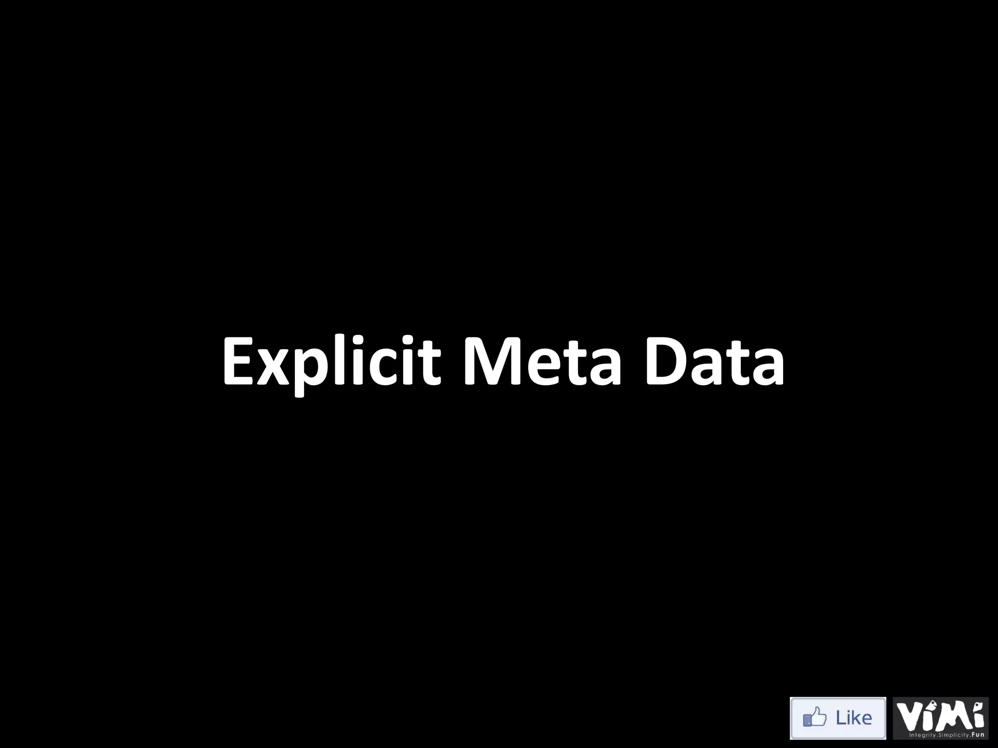 Explicit Meta Data 