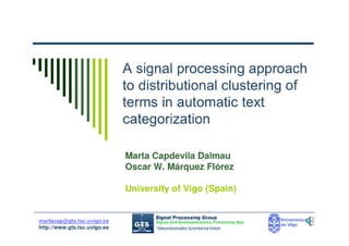 A signal processing approach to distributional clustering of terms in automatic text categorization