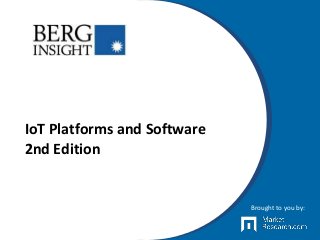 IoT Platforms and Software
2nd Edition
Brought to you by:
 