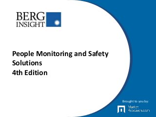 People Monitoring and Safety
Solutions
4th Edition
Brought to you by:
 