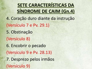 Caim Sign A síndrome de caim | PPTX