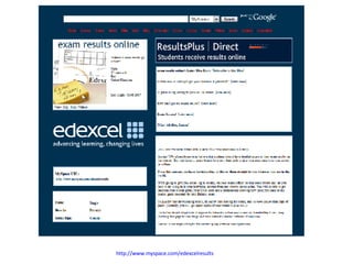 http://www.myspace.com/edexcelresults   