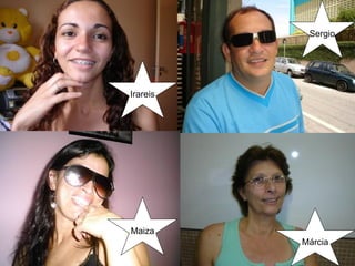 Irareis Maiza Sergio Márcia 