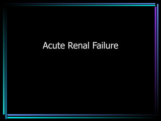 Acute Renal Failure 