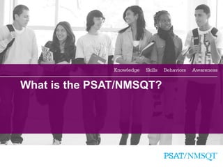 3
What is the PSAT/NMSQT?
 