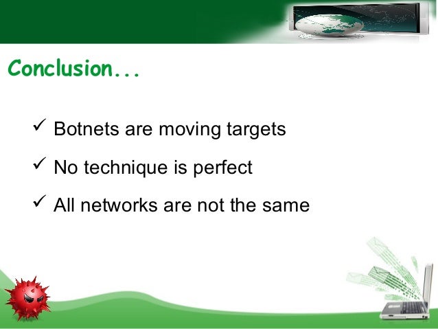 botnets and honey pots Vast network of compromised machines (dubbed botnets) to provide them the data and resources they need to commit their crimes honey pot, and those email messages are then processed by and stored on computer equipment. botnets and honey pots Vast network of compromised machines (dubbed botnets) to provide them the data and resources they need to commit their crimes honey pot, and those email messages are then processed by and stored on computer equipment.