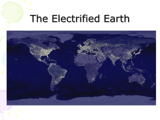 The Electrified Earth 