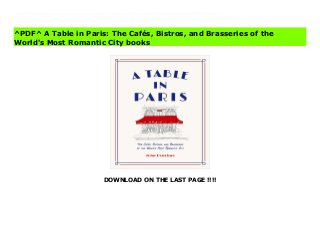 DOWNLOAD ON THE LAST PAGE !!!!
[#Download%] (Free Download) A Table in Paris: The Cafés, Bistros, and Brasseries of the World's Most Romantic City books A visual exploration of the Paris dining scene, with stories, guides, and recommendations from everyday patrons and famous aficionados alike Paris is a city like no other, beloved by travelers the world over for its incomparable architecture, atmosphere, arts, and, of course, food. The restaurants of Paris are rich with history, culture, and flavor. Whether you're a frequent visitor to the City of Light with memories of your favorite meals or an armchair traveler dreaming of the cuisine you could discover there, A Table in Paris will take you on a delicious visual journey through the arrondissements that you'll never forget. In his signature loose and evocative style, artist John Donohue has rendered an incredible sampling of the iconic institutions, hidden gems, and everything in between that make the Paris dining scene one of a kind. Guided by recommendations from a breadth of locals, visitors, and experts, you’ll discover the places one must visit and the dishes one must sample in pursuit of the perfect Parisian meal. The book also offers space for your Paris dining bucket list, food memories or dreams from each arrondissement, and notes on the establishments featured. Restaurants hold a powerful place in our hearts, and A Table in Paris is a must-have for anyone with epicurean visions of Paris in theirs.
^PDF^ A Table in Paris: The Cafés, Bistros, and Brasseries of the
World's Most Romantic City books
 