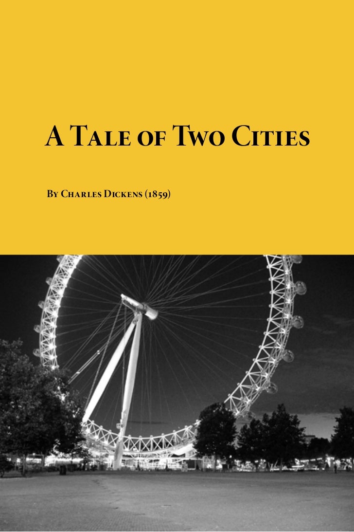 an examination of the novel a tale of two cities a literary masterpiece of charles dickens an examination of the novel a tale of two cities a literary masterpiece of charles dickens