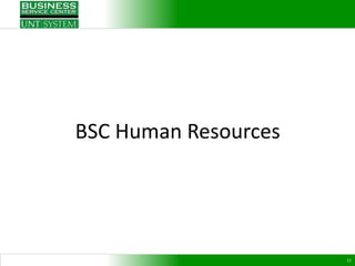 BSC Human Resources




                      11
 